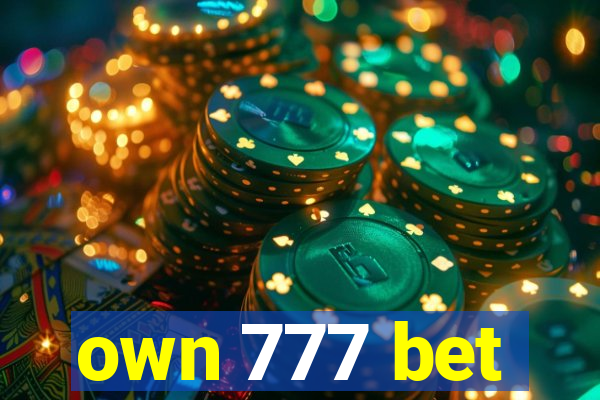 own 777 bet